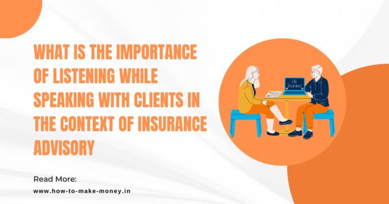 What is the importance of listening while speaking with clients in the context of insurance advisory