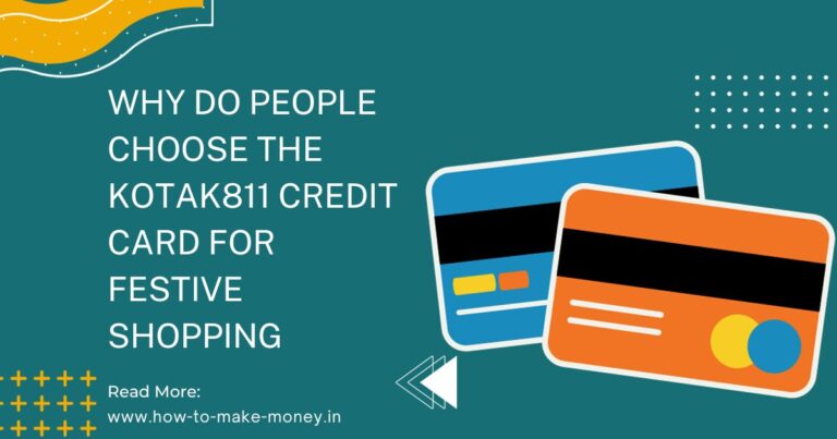 Why Do People Choose The kotak811 Credit Card For Festive Shopping